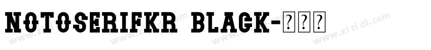 notoserifkr black字体转换